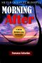 [Morning After Boxset (Exposed Alpha Seal; Sweet Sinner; Off 01] • ROMANCE · NAVY SEAL ROMANCE · Morning After (Military Bad Boy Pregnancy Romance Collection) (New Adult Alpha Male Paranormal Short Stories Collection)